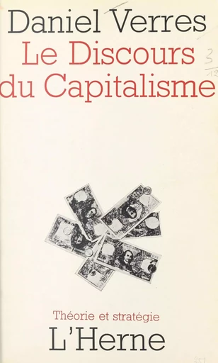 Le discours du capitalisme - Daniel Verres - Éditions de l'Herne (réédition numérique FeniXX)