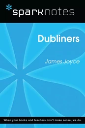 Dubliners (SparkNotes Literature Guide)