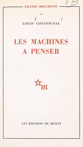 Les machines à penser - Louis Couffignal - Les Éditions de Minuit (réédition numérique FeniXX)