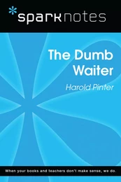 The Dumb Waiter (SparkNotes Literature Guide)