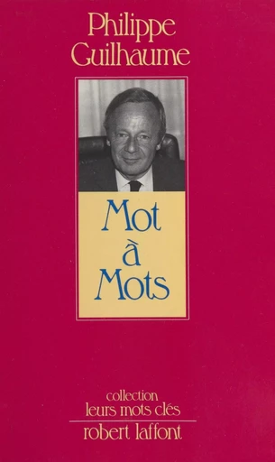 Mot à mots - Philippe Guilhaume - Robert Laffont (réédition numérique FeniXX)