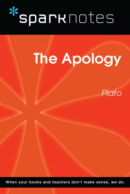 The Apology (SparkNotes Philosophy Guide) -  SparkNotes - Spark