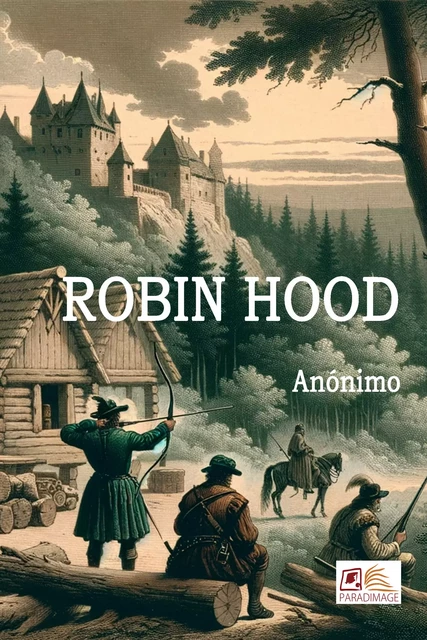 Robin Hood - . Anonimo - Paradimage Soluciones