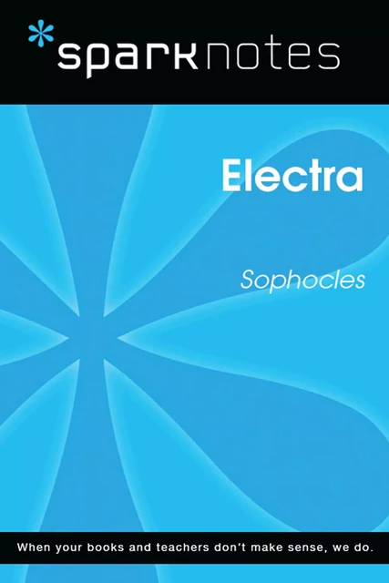 Electra (SparkNotes Literature Guide) -  SparkNotes - Spark