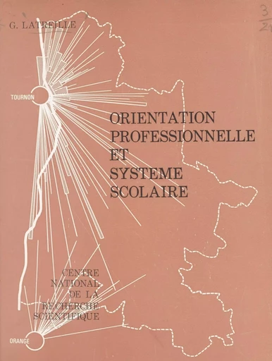 Orientation professionnelle et système scolaire - Geneviève Latreille - CNRS Éditions (réédition numérique FeniXX)