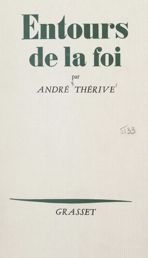 Entours de la foi - André Thérive - (Grasset) réédition numérique FeniXX