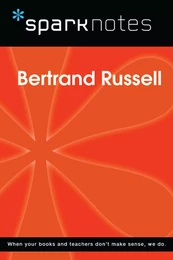 Bertrand Russell (SparkNotes Philosophy Guide)