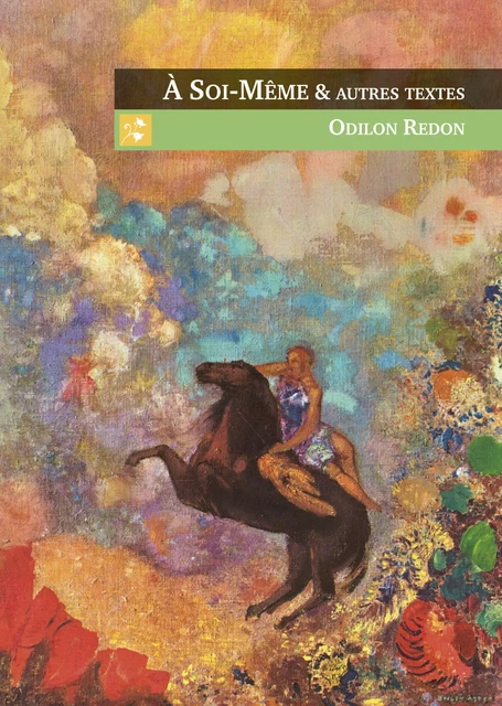 A Soi-Même et autres textes - Odilon Redon - Editions l'Escalier