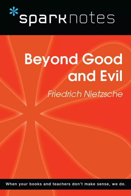 Beyond Good and Evil (SparkNotes Philosophy Guide) -  SparkNotes - Spark