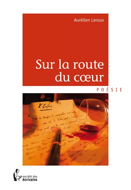 Sur la route du cœur - Aurélien Leroux - Société des écrivains