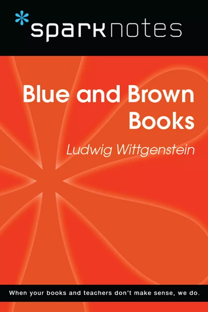 Blue and Brown Books (SparkNotes Philosophy Guide) -  SparkNotes - Spark