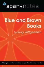 Blue and Brown Books (SparkNotes Philosophy Guide)