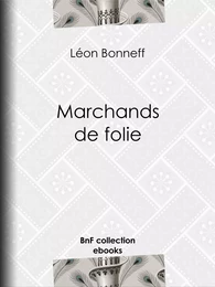 Marchands de folie