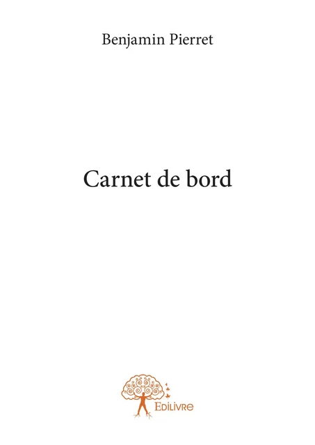 Carnet de bord - Benjamin Pierret - Editions Edilivre