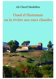 Oued el Hammam ou la rivière aux eaux chaudes