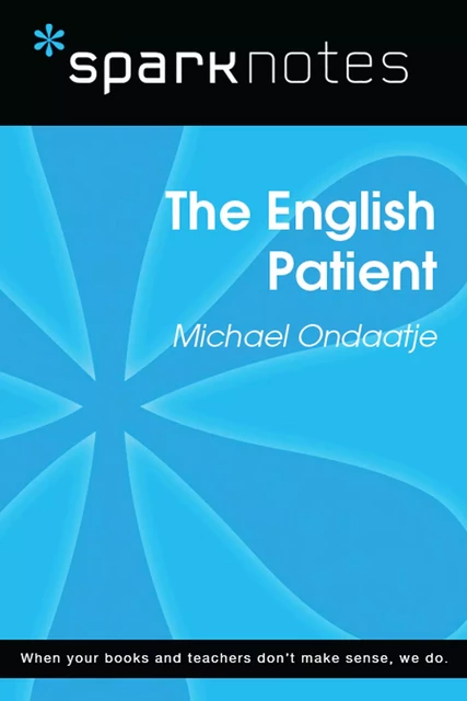 The English Patient (SparkNotes Literature Guide) -  SparkNotes - Spark