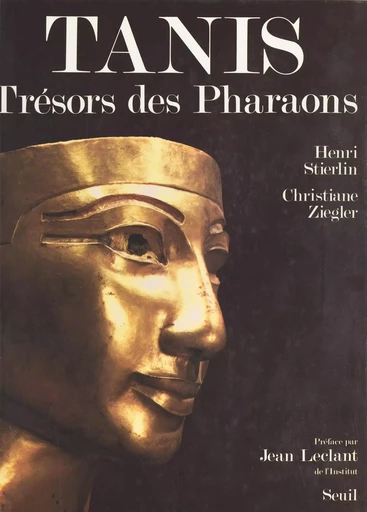 Tanis : trésors des pharaons - Henri Stierlin, Christian Ziegler - Seuil (réédition numérique FeniXX)