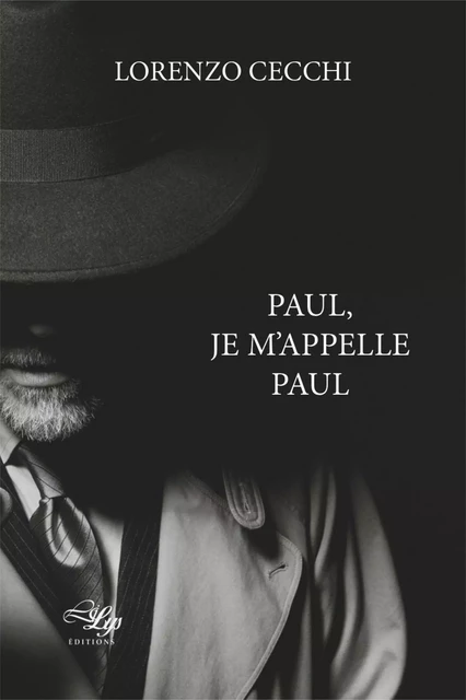 Paul, je m'appelle Paul - Lorenzo Cecchi - LiLys Éditions