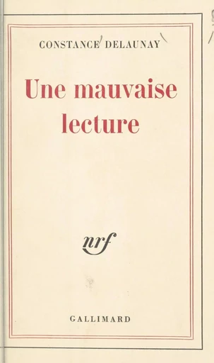 Une mauvaise lecture - Constance Delaunay - Gallimard (réédition numérique FeniXX)