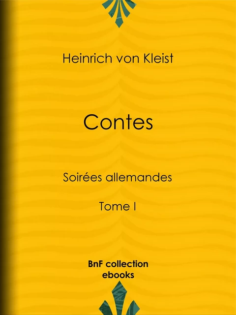 Contes - Heinrich von Kleist, Joël Cherbuliez, Andrienne J. Cherbuliez - BnF collection ebooks