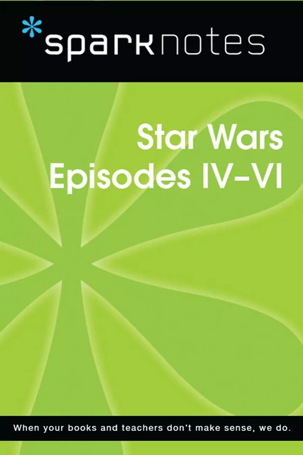 Star Wars Episodes IV-VI (SparkNotes Film Guide) -  SparkNotes - Spark