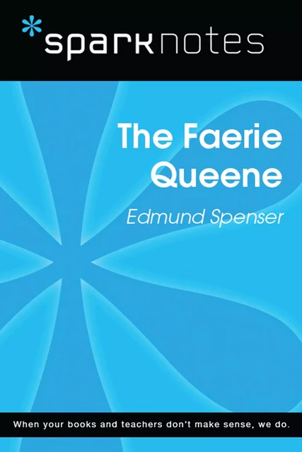 The Faerie Queen (SparkNotes Literature Guide) -  SparkNotes - Spark