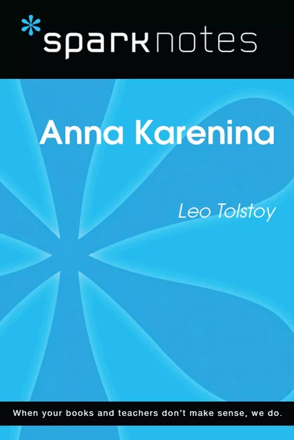 Anna Karenina (SparkNotes Literature Guide) -  SparkNotes - Spark