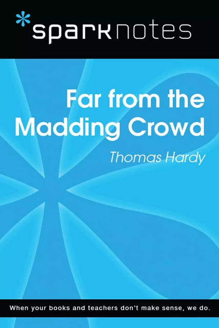 Far from the Madding Crowd (SparkNotes Literature Guide) -  SparkNotes - Spark