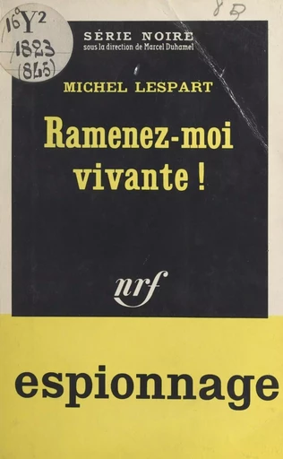 Ramenez-moi vivante ! - Michel Lespart - Gallimard (réédition numérique FeniXX)