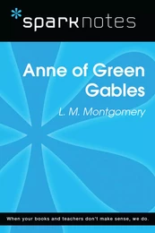 Anne of Green Gables (SparkNotes Literature Guide)