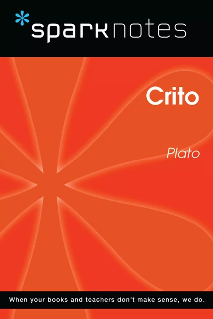 Crito (SparkNotes Philosophy Guide) -  SparkNotes - Spark