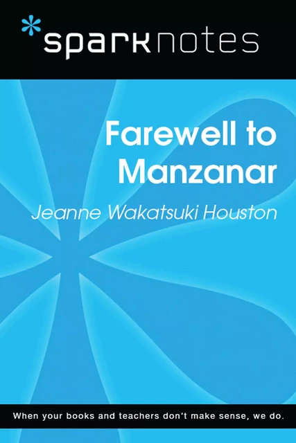 Farewell to Manzanar (SparkNotes Literature Guide) -  SparkNotes - Spark