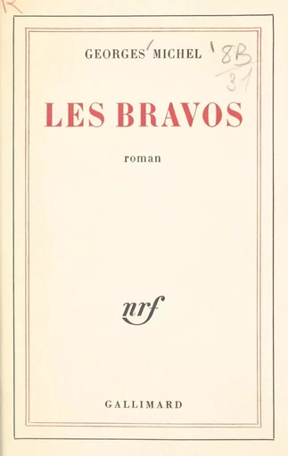 Les bravos - Georges Michel - Gallimard (réédition numérique FeniXX)