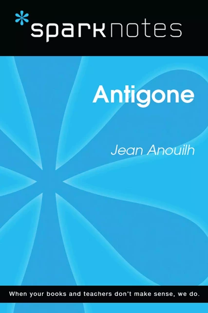 Antigone (SparkNotes Literature Guide) -  SparkNotes - Spark