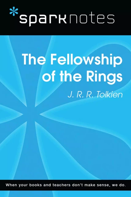 The Fellowship of the Ring (SparkNotes Literature Guide) -  SparkNotes - Spark