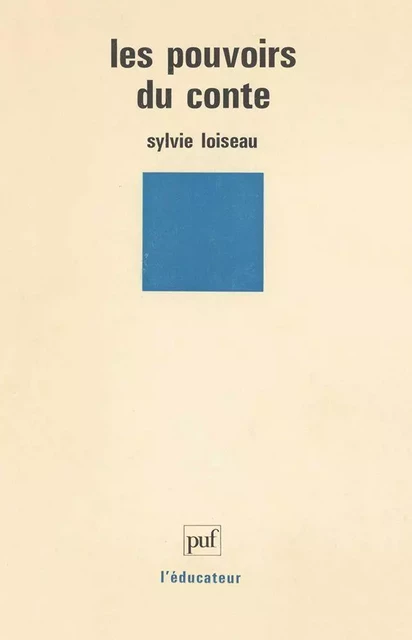 Les pouvoirs du conte - Sylvie Loiseau - Humensis