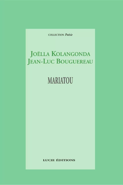 Mariatou - Joëlla Kolangonda, Jean-Luc Bouguereau - Lucie éditions