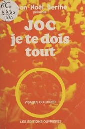 J.O.C., je te dois tout