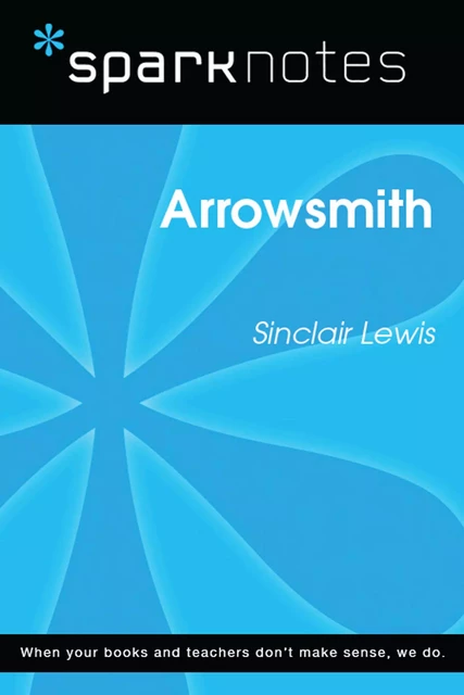 Arrowsmith (SparkNotes Literature Guide) -  SparkNotes - Spark