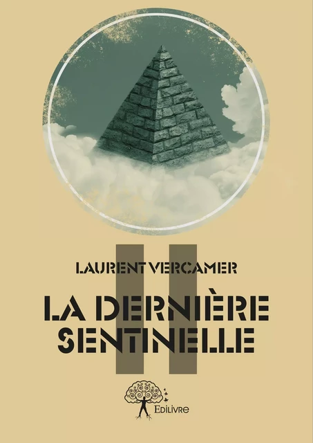 La Dernière Sentinelle Tome 2 - Laurent Vercamer - Editions Edilivre