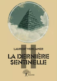 La Dernière Sentinelle Tome 2