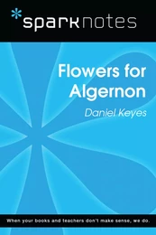 Flowers for Algernon (SparkNotes Literature Guide)