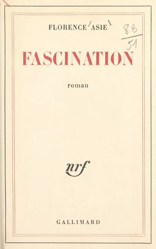 Fascination - Florence Asie - Gallimard (réédition numérique FeniXX)