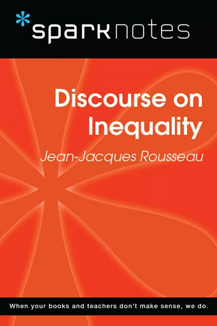 Discourse on Inequality (SparkNotes Philosophy Guide) -  SparkNotes - Spark