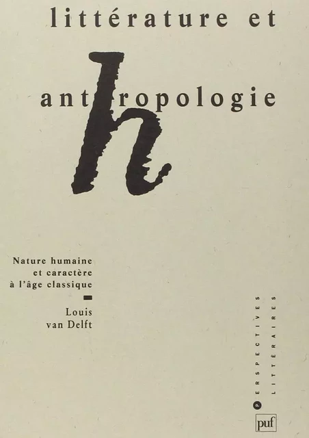 Littérature et anthropologie - Louis Van Delft - Humensis