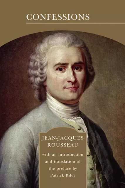 Confessions (Barnes & Noble Library of Essential Reading) - Jean-Jacques Rousseau - Barnes & Noble