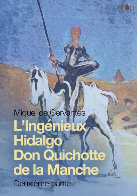 Don Quichotte - Miguel de Cervantes - Les éditions Pulsio