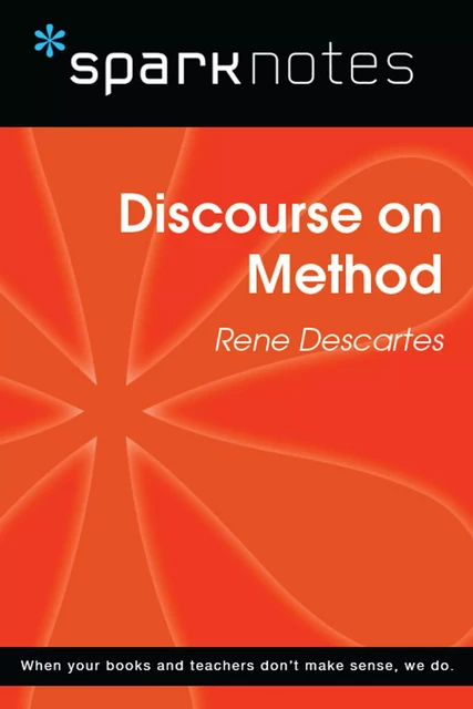 Discourse on Method (SparkNotes Philosophy Guide) -  SparkNotes - Spark