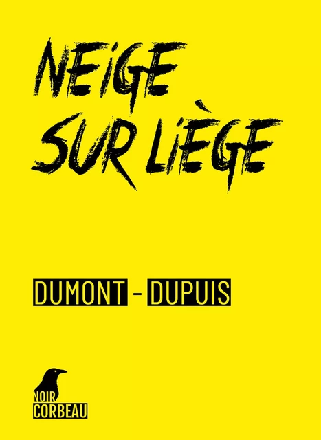 Neige sur Liège - Agnès Dumont, Patrick Dupuis - Weyrich