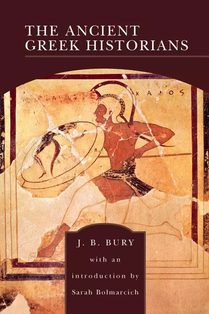 The Ancient Greek Historians (Barnes & Noble Library of Essential Reading) - J. B. Bury - Barnes & Noble